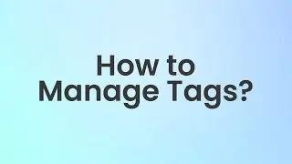How to manage Tags with the Document Scanner App.