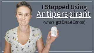 *Exciting* What Happened After I STOPPED using ANTIPERSPIRANT | Breast Cancer Journey