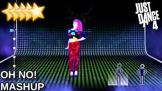 Just Dance 4 | Oh No! - Mashup