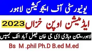 University Of eduction Lahore Admission falls 2023  All Campus in Punjab