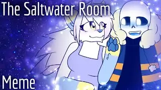 The Saltwater Room - Animation Meme - Undertale AU
