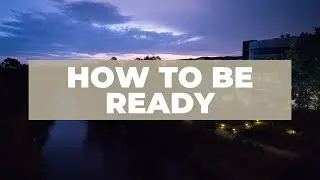 How to be ready