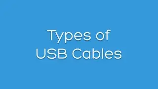 Types of USB Cables