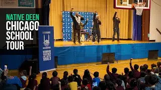 Native Deen's Chicago School Tour!