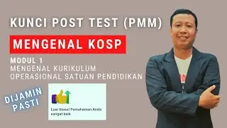 Kunci Jawaban Post Test Modul 1 Mengenal Kurikulum Operasional Satuan Pendidikan