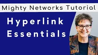 Mighty Networks Tools and Tricks: Hyperlink Essentials