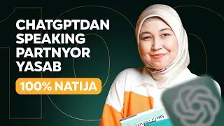CHATGPTDAN QANDAY SPEAKINGDA FOYDALANISH KERAK | MUXTASAR ENGLISH