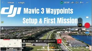 DJI Mavic 3 Waypoints Setup & First Mission
