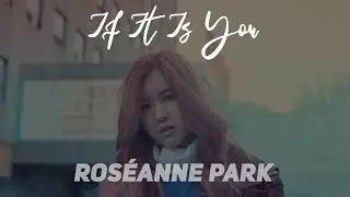 BLACKPINK ROSÉ 로제 - If It Is You 너였다면 [FMV Sub Indo]