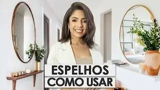COMO USAR OS ESPELHOS NA SUA DECORAÇÃO APLICANDO A PSICOARQUITETURA