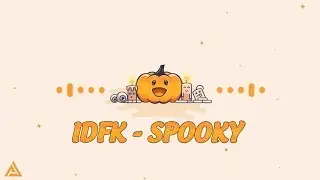 IDFK - Spooky (OMFG Style) ✪ Halloween Party 2019 ✪ Amazing NoCopyright Music [ANCM]