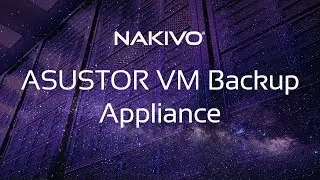 Creating VM Backup Appliance Based on ASUSTOR NAS