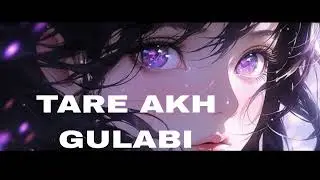 TARE AKH GULABI (OFFCIAL SONG)