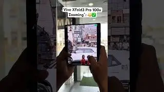 🔭😳Vivo XFold3 Pro Zooming Test !! #new #trending #tech #unboxing #viral #shorts
