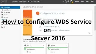 how to configure WDS service on server 2016