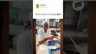 Poor Old Man Angry On Food Vlogger 🤬😂 