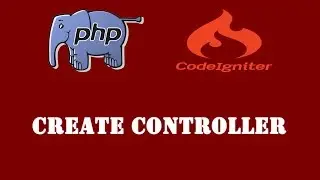 PHP Codeigniter Tutorial - 5 - How To Create Controller In Codeigniter Framework - Hindi