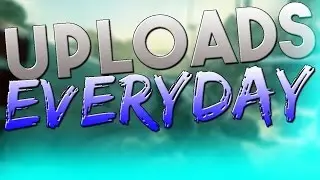 UPLOADS EVERYDAY??     