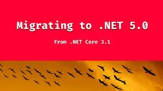 Migrate from ASP.NET Core 3.1 to 5.0