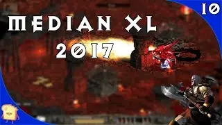 Median XL 2017 T6 Barbarian Ep.10 | Terror - Act 5!