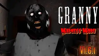 Granny V1.6.1 In Madness Mode | NC Gameplay