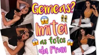 IMITANDO FOTOS DA FRANCINY EHLKE