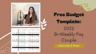 Free Budget Template for 2022: Two Income Household Getting Paid Bi-Weekly