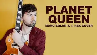 Planet Queen - Marc Bolan and T. Rex (Cover)
