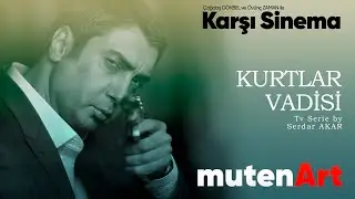 Karşı Sinema | Kurtlar Vadisi