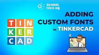 How to Add Your Own Fonts in Tinkercad w/Mr Keir 