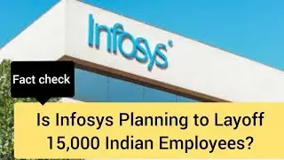FACT CHECK: Is Infosys Planning to Layoff 15,000 Indian Employees?Truth Behind Viral Message Here