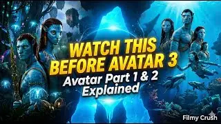 Watch This Before Avatar 3 | Avatar Part 1 & 2 Explained in Hindi