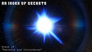 An Index Of Secrets - Scene 19 - “Patterns and Occurrences” - Nat Bradley - Video Art
