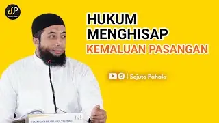 HUKUM MENGHISAP KEMALUAN PASANGAN (ORAL SEKS) - USTADZ KHALID BASALAMAH 