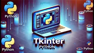 مقدمة صناعة التطبيقات باللغة بايثون مكتبة tkinter