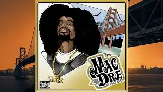 Mac Dre-All I Wanna Do