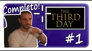 "The third day" Juego completo #1