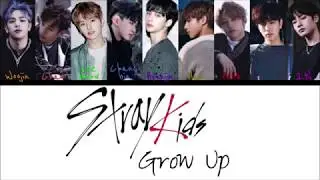 Stray Kids - Grow Up (Color Coded Han|Rom|Eng Lyrics) | by baekhyunkkaebsong