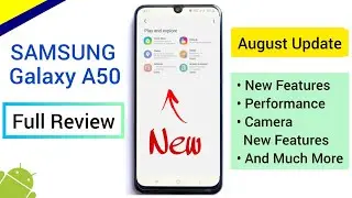 Samsung Galaxy A50 August Update Full Review with new features, Performance check, Battery and more.