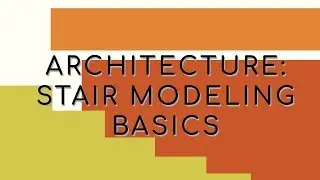 Modeling Staircases | Architecture