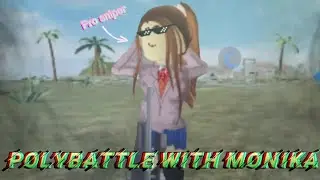 Playing Polybattle With Monika! || R.I.P. Buff Monika