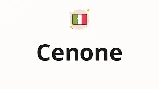 How to pronounce Cenone