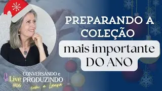 Preparando a coleção mais importante do ano