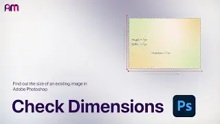 Check Image Dimension in Adobe Photoshop: A Quick Guide