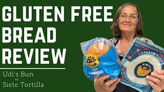 Gluten Free Bread Review + Taste Test | Udi's Burger Buns vs Siete Cassava Flour Tortillas