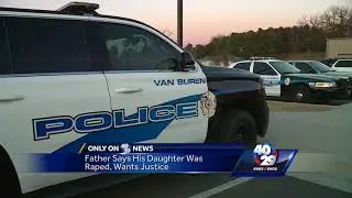 Father says his daughter was raped, wants justice