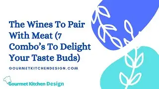 The Wines To Pair With Meat (7 Combo’s To Delight Your Taste Buds)