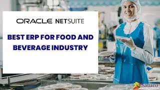 Best ERP for Food and Beverage Industry  | Oracle NetSuite | NetSuite ERP
