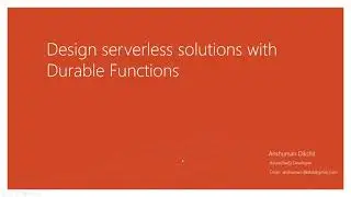 Design serverless solutions with Azure Durable Functions