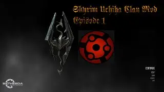 Skyrim Uchiha Clan Mod | Episode 1